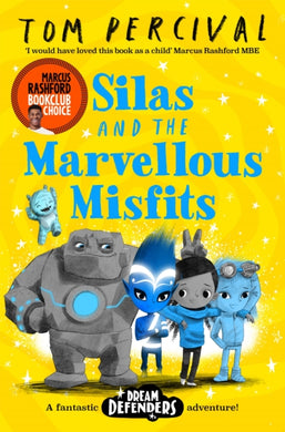 Silas and the Marvellous Misfits : A Marcus Rashford Book Club Choice-9781529029192