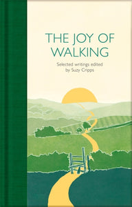The Joy of Walking : Selected Writings-9781529032642