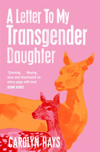 A Letter to My Transgender Daughter-9781529064506