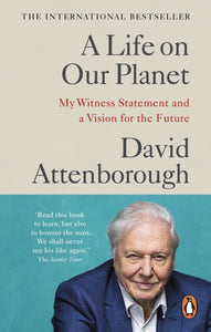 A Life on Our Planet : My Witness Statement and a Vision for the Future-9781529108293