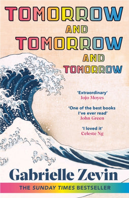 Tomorrow, and Tomorrow, and Tomorrow : The smash-hit Sunday Times bestseller-9781529115543