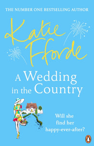 A Wedding in the Country : From the #1 bestselling author of uplifting feel-good fiction-9781529156317