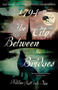 1794: The City Between the Bridges : The Million Copy International Bestseller-9781529304626