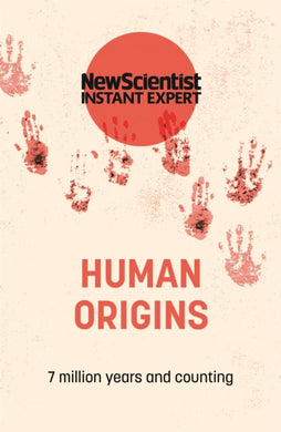 Human Origins : 7 million years and counting-9781529382013