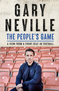 The People's Game : A View from a Front Seat in Football-9781529395976