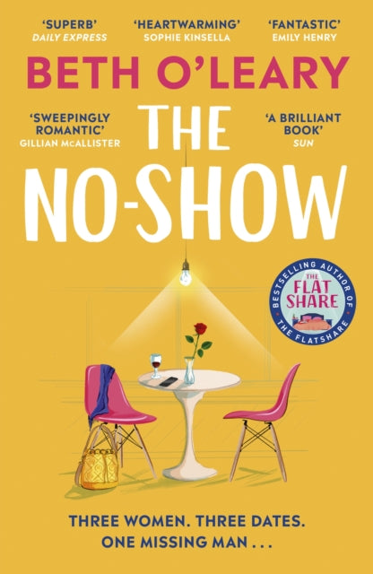 The No-Show : The utterly heart-warming new novel from the author of The Flatshare-9781529409147