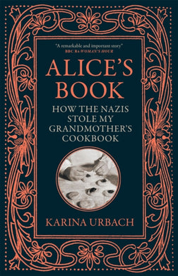 Alice's Book : How the Nazis Stole My Grandmother's Cookbook-9781529416329