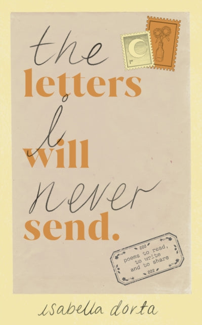 The Letters I Will Never Send : poems to read, to write and to share-9781529901061
