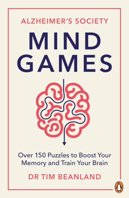 Mind Games : Over 150 Puzzles to Boost Your Memory and Train Your Brain-9781529901672