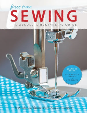 Sewing (First Time) : The Absolute Beginner's Guide-9781589238046