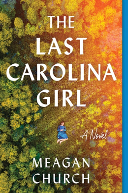 The Last Carolina Girl : A Novel-9781728281841