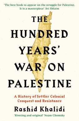 The Hundred Years' War on Palestine : The New York Times Bestseller-9781781259344