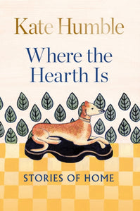 Where the Hearth Is: Stories of home-9781783254606