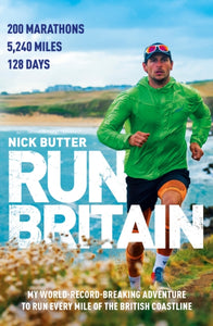 Run Britain : My World Record-Breaking Adventure to Run Every Mile of the British Coastline-9781787636415