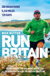 Run Britain : My World Record-Breaking Adventure to Run Every Mile of the British Coastline-9781787636415
