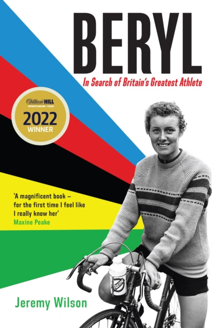 Beryl - Winner of the William Hill Sports Book of the Year Award 2022 : In Search of Britain's Greatest Athlete, Beryl Burton-9781788162937