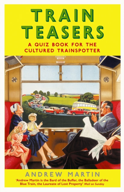 Train Teasers : A Quiz Book for the Cultured Trainspotter-9781788163941