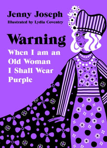 Warning : When I am an Old Woman I Shall Wear Purple-9781788168182