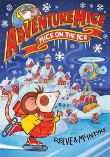 Adventuremice: Mice on the Ice-9781788452694