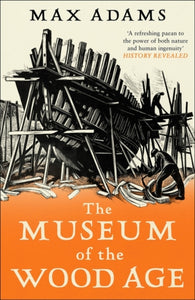 The Museum of the Wood Age-9781788543514