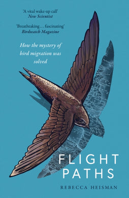 Flight Paths : How the mystery of bird migration was solved-9781800752948