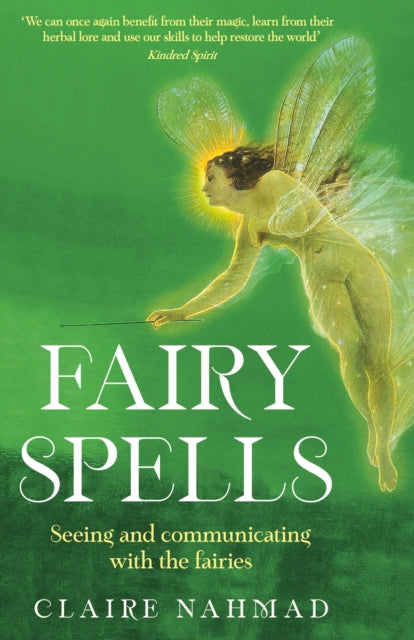 Fairy Spells : Seeing and Communicating with the Fairies-9781800810495