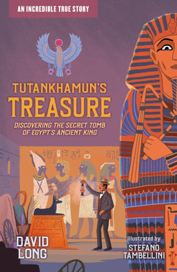 Tutankhamun's Treasure : Discovering the Secret Tomb of Egypt's Ancient King-9781800900073