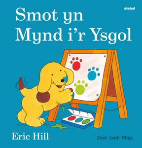 Cyfres Smot: Smot yn Mynd i'r Ysgol-9781801062084