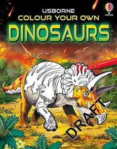 Colour Your Own Dinosaurs-9781801315845