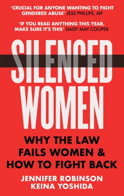 Silenced Women : Why The Law Fails Women and How to Fight Back-9781804190210