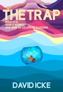 The Trap : What it is, how is works, and how we escape its illusions-9781838415327