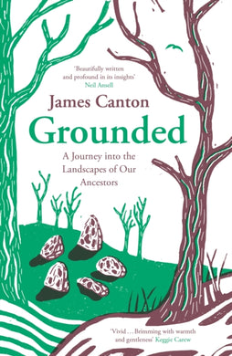 Grounded : A Journey into the Landscapes of Our Ancestors-9781838855895