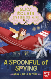 Alice Eclair, Spy Extraordinaire! A Spoonful of Spying-9781839940972