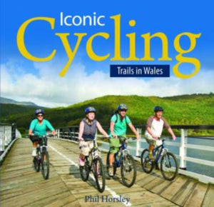 Compact Wales: Iconic Cycling Trails in Wales-9781845242633