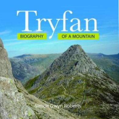 Tryfan: Biography of a Mountain-9781845245191