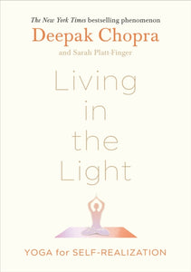 Living in the Light : Yoga for Self-Realization-9781846047312