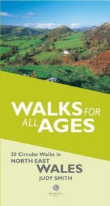 Walks for All Ages in North East Wales : 20 Short Walks for All the Family-9781902674773