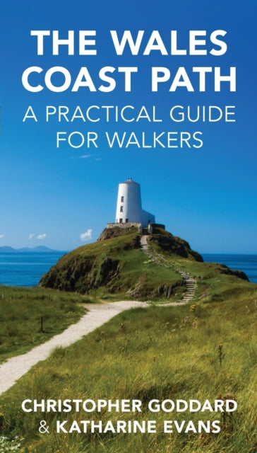 The Wales Coast Path : A Practical Guide for Walkers-9781902719603