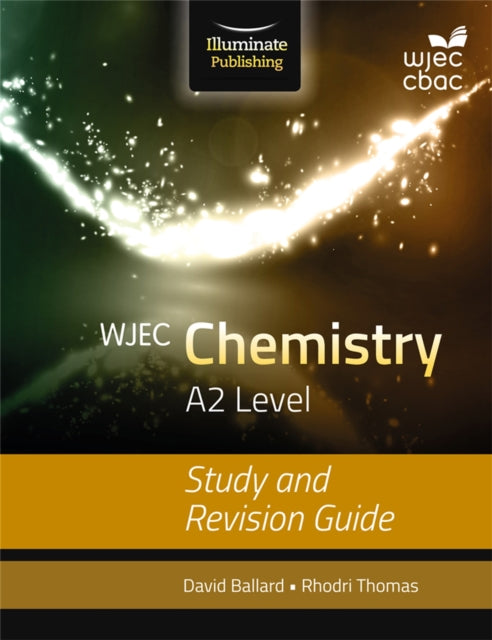 WJEC Chemistry for A2: Study and Revision Guide-9781908682574