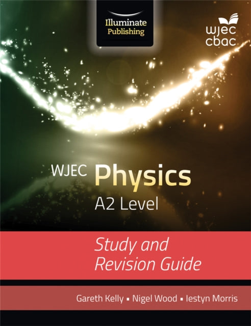 WJEC Physics for A2: Study and Revision Guide-9781908682611