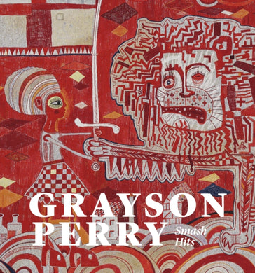 Grayson Perry : Smash Hits-9781911054627