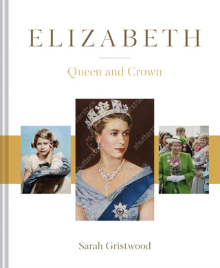 Elizabeth : Queen and Crown-9781911682554
