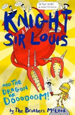 Knight Sir Louis and the Dragon of Doooooom!-9781913101428