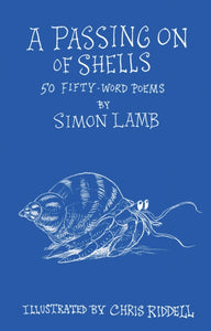 A Passing On of Shells : 50 Fifty-Word Poems-9781915252128