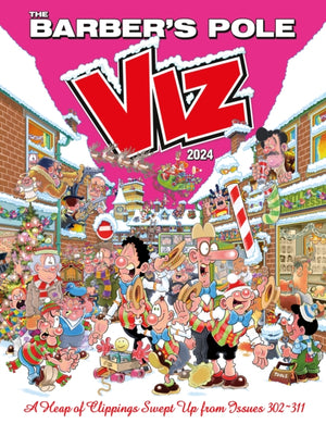 Viz Annual 2024: The Barber's Pole : A Heap of Clippings Swept Up from Issues 302-311-9781916421943